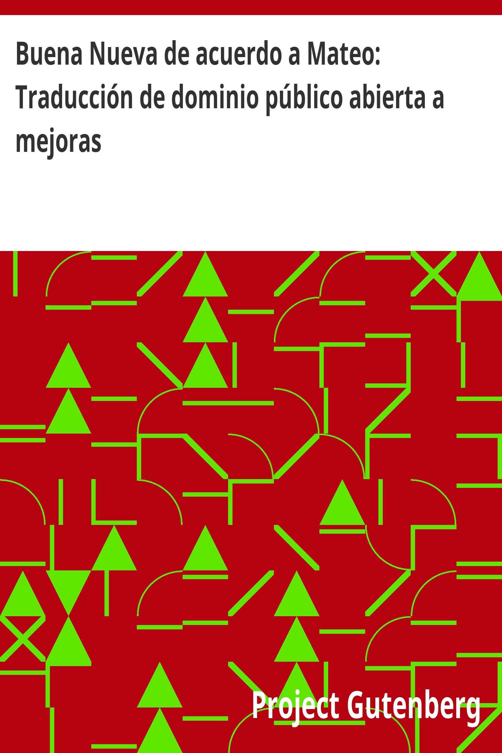 Capa do livro Buena Nueva de acuerdo a Mateo: Traducción de dominio público abierta a mejoras