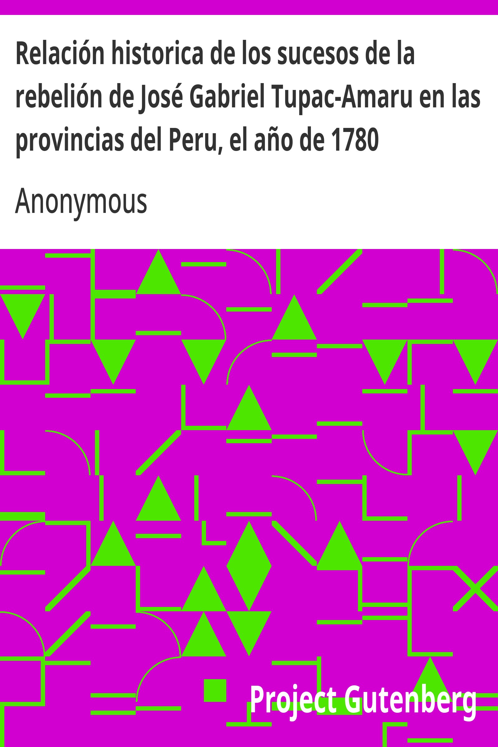 Capa do livro Relación historica de los sucesos de la rebelión de José Gabriel Tupac-Amaru en las provincias del Peru, el año de 1780