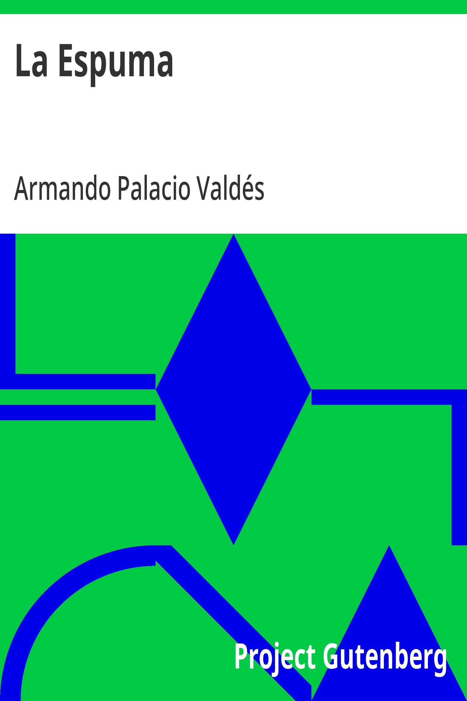 Capa do livro La Espuma / Obras completas de D. Armando Palacio Valdés, Tomo 7.