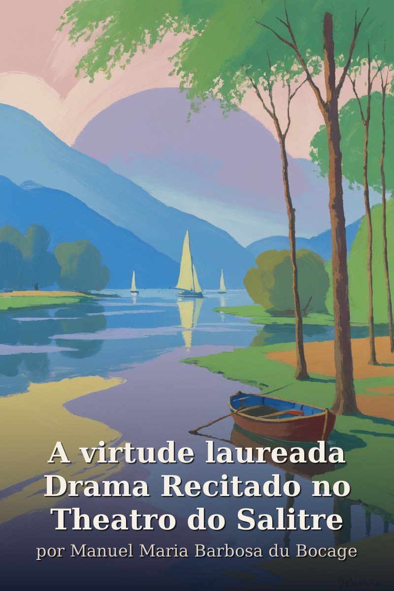 Capa do livro A virtude laureada Drama Recitado no Theatro do Salitre