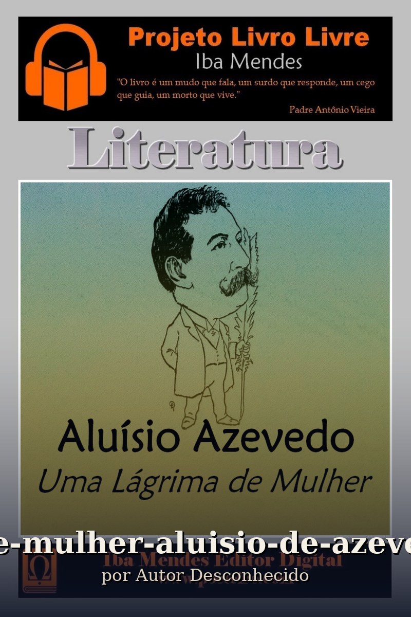 Capa do livro uma-lagrima-de-mulher-aluisio-de-azevedo-iba-mendes