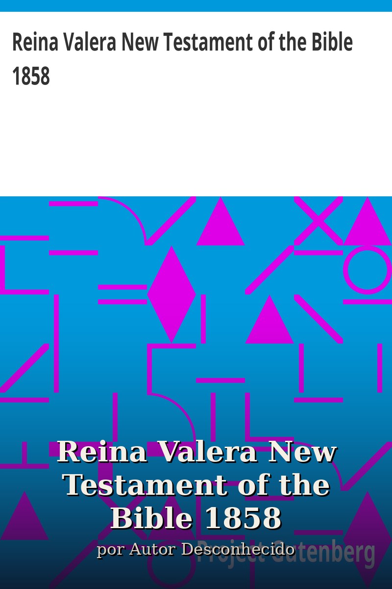 Capa do livro Reina Valera Nuevo Testamento de la Biblia 1858