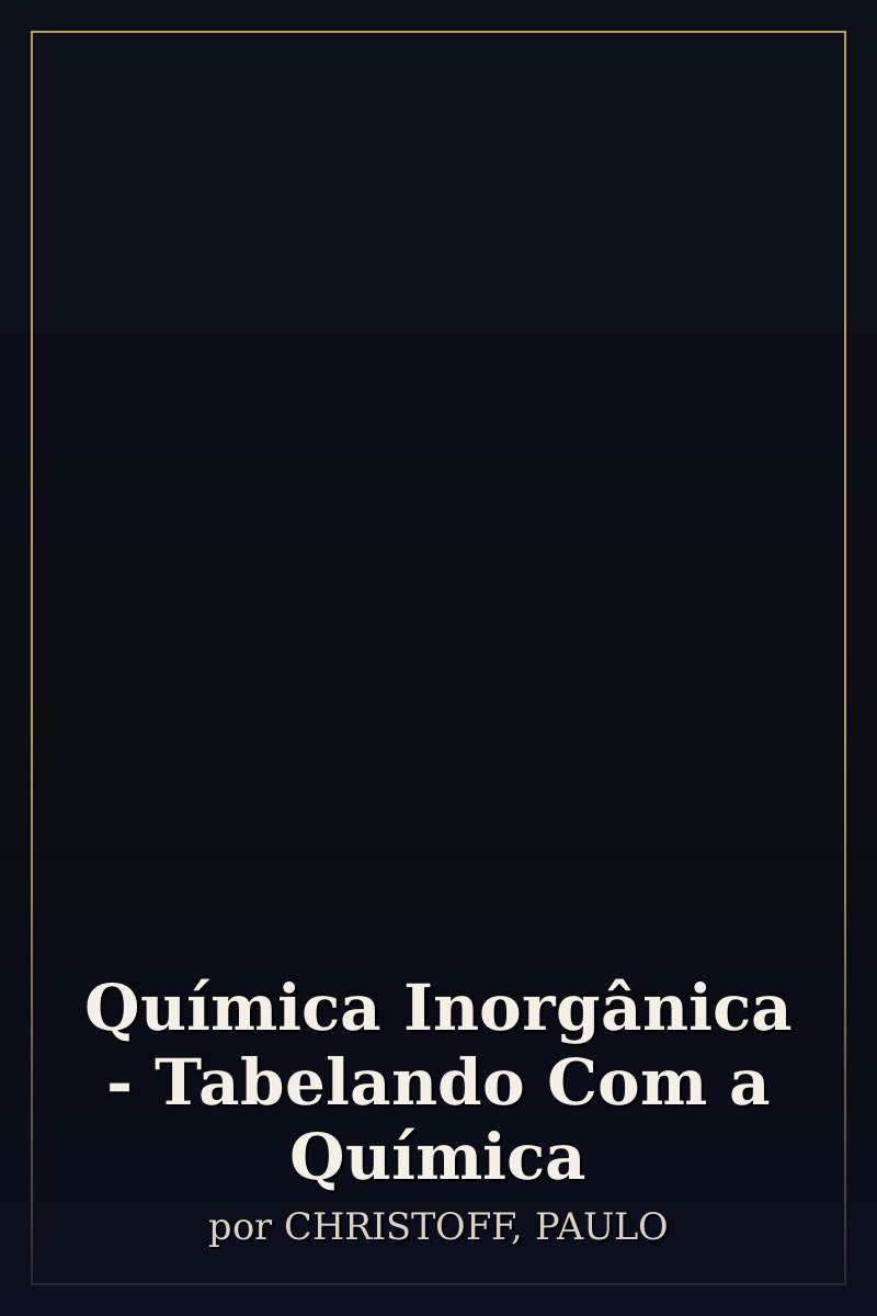 Capa de Química Inorgânica - Tabelando Com a Química