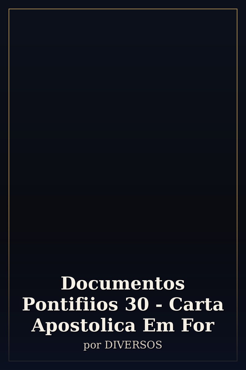 Capa de Documentos Pontifiios 30 - Carta Apostolica Em For