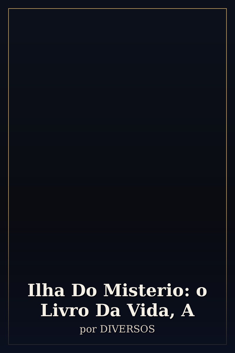Capa de Ilha Do Misterio: o Livro Da Vida, A