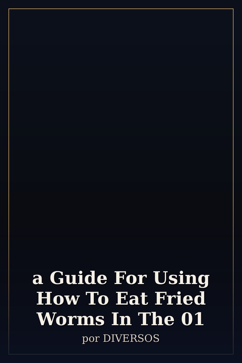 Capa de a Guide For Using How To Eat Fried Worms In The 01