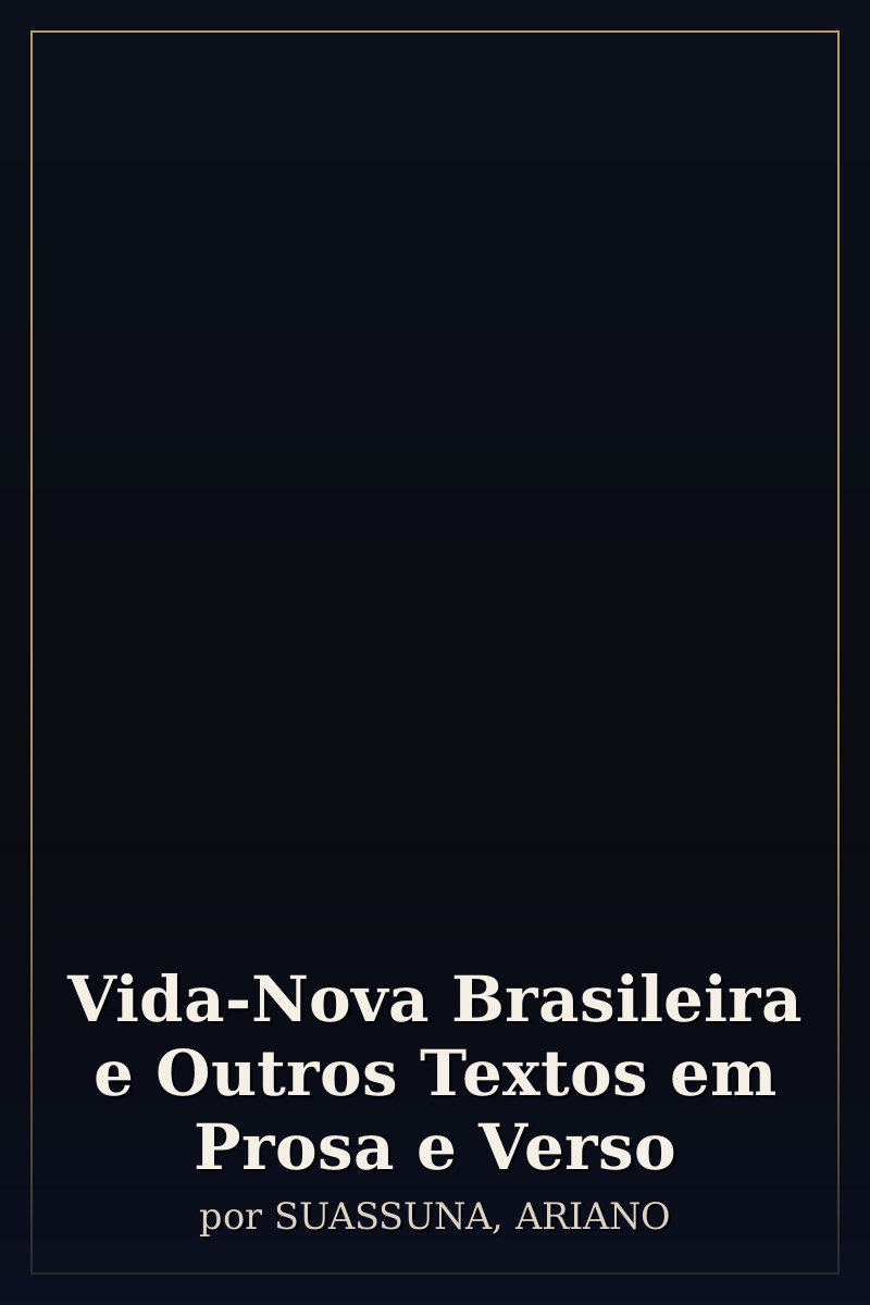 Capa de Vida-Nova Brasileira e Outros Textos em Prosa e Verso