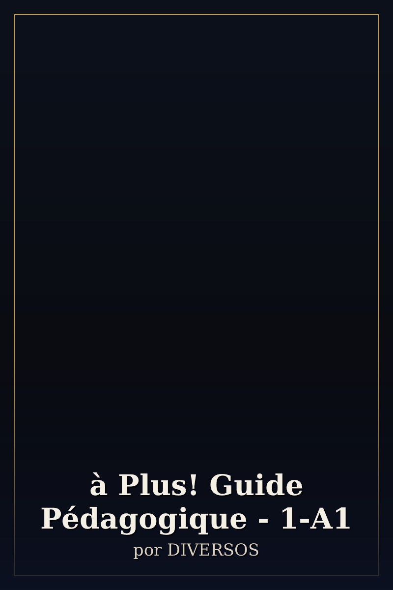 Capa de à Plus! Guide Pédagogique - 1-A1