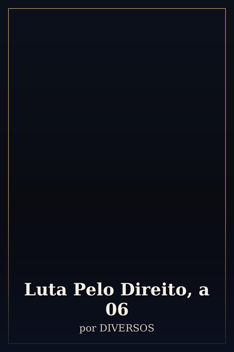 Capa de Luta Pelo Direito, a                            06