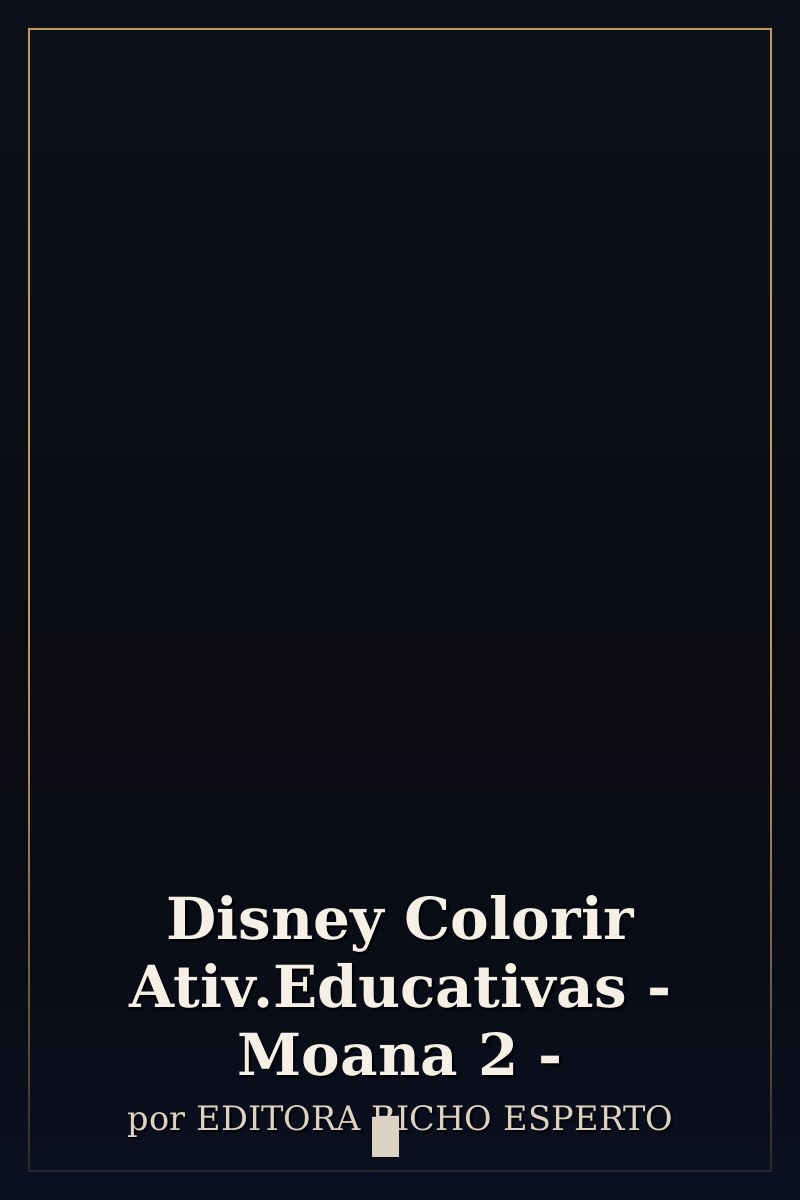 Capa de Disney Colorir Ativ.Educativas - Moana 2 -