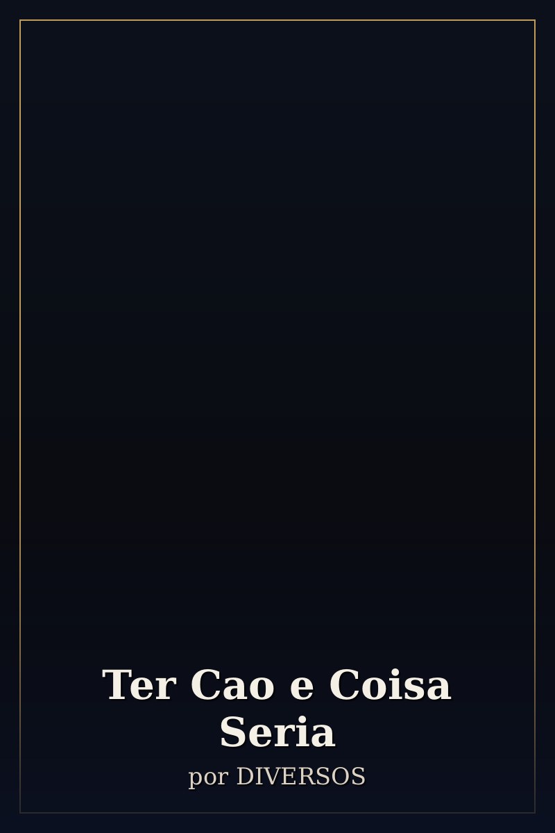 Capa de Ter Cao e Coisa Seria