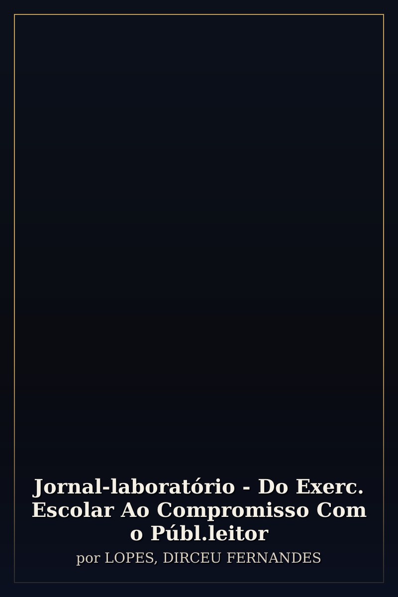 Capa de Jornal-laboratório - Do Exerc. Escolar Ao Compromisso Com o Públ.leitor