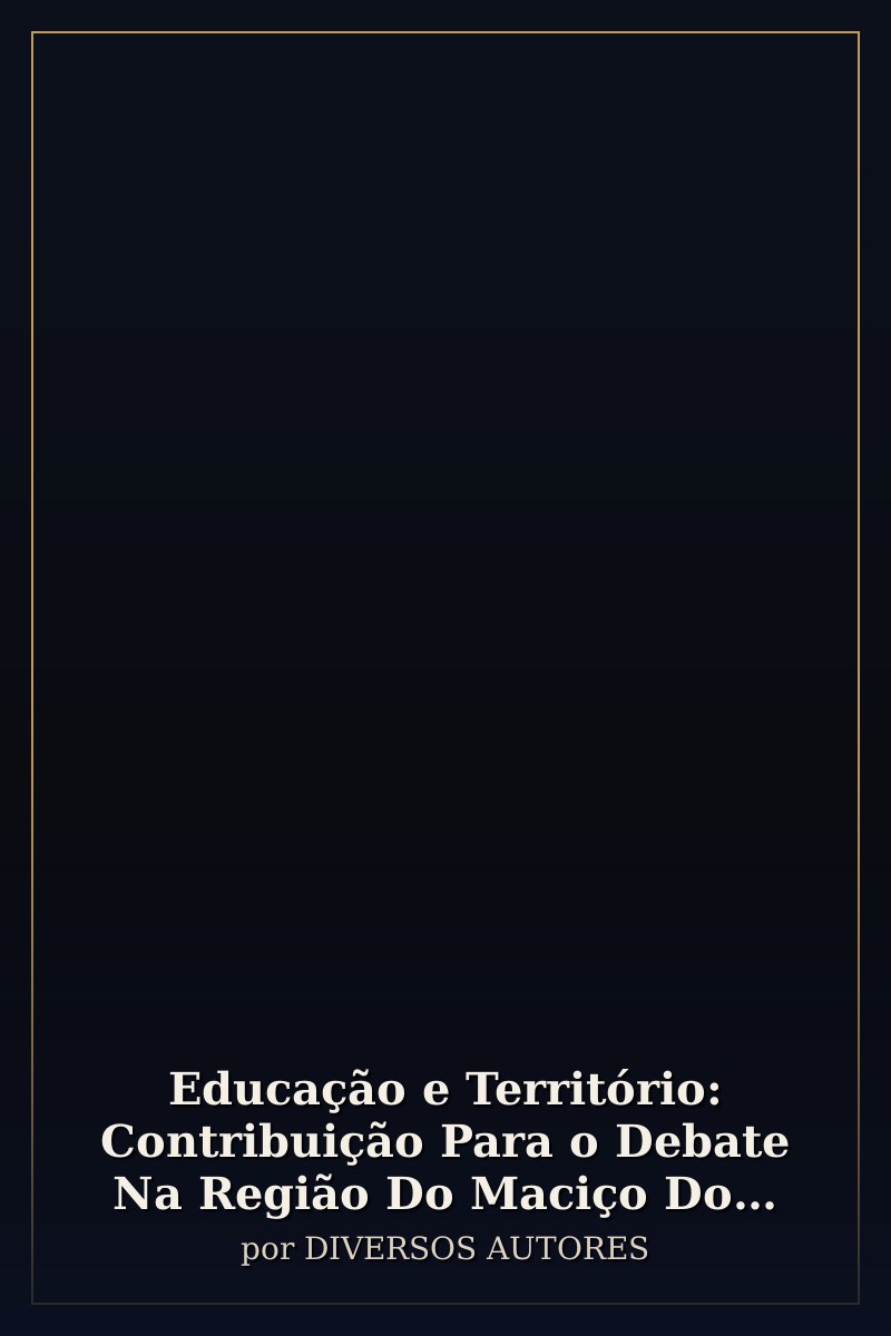 Capa de Educação e Território: Contribuição Para o Debate Na Região Do Maciço Do Baturité, Ceará