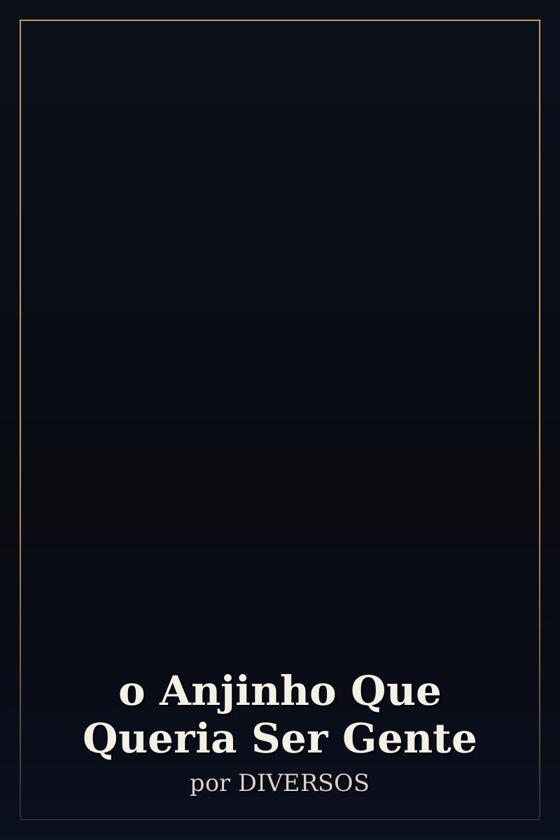 Capa de o Anjinho Que Queria Ser Gente