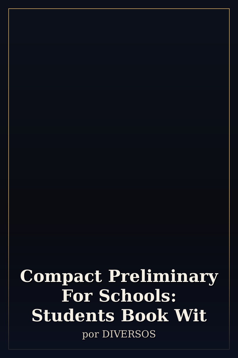 Capa de Compact Preliminary For Schools: Students Book Wit