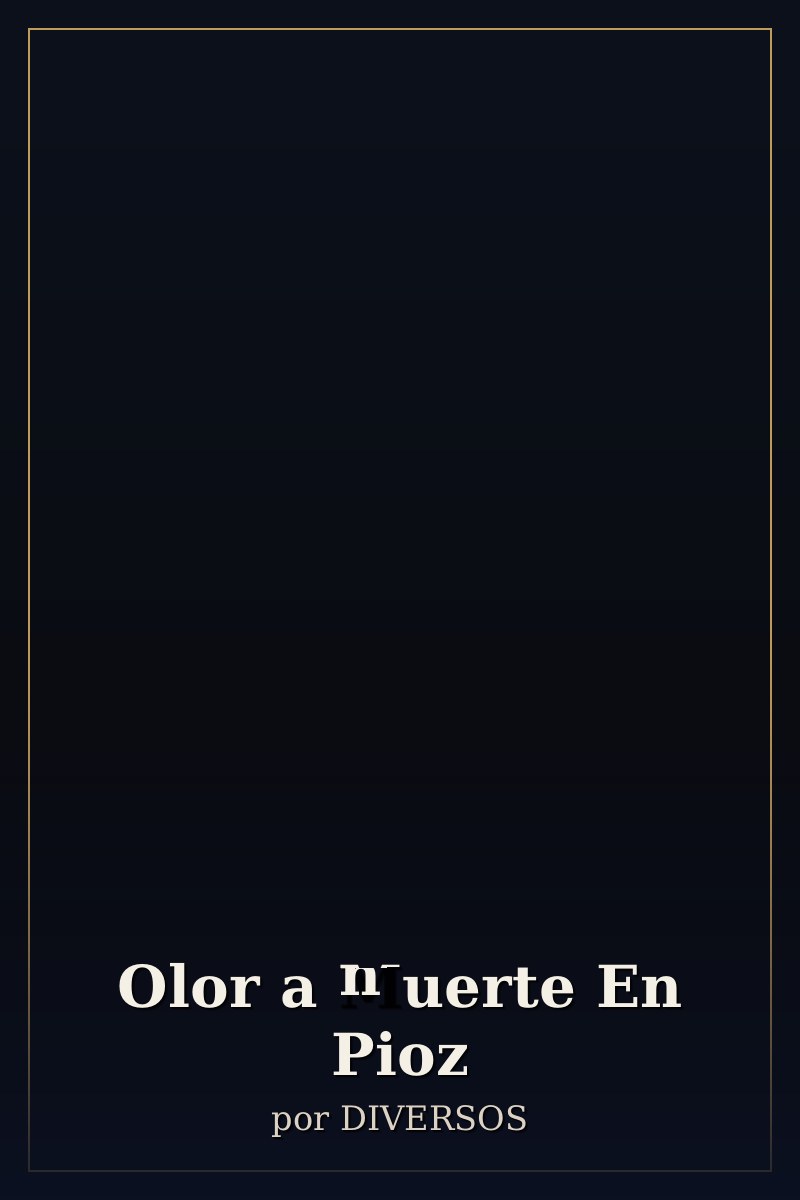 Capa de Olor a Muerte En Pioz