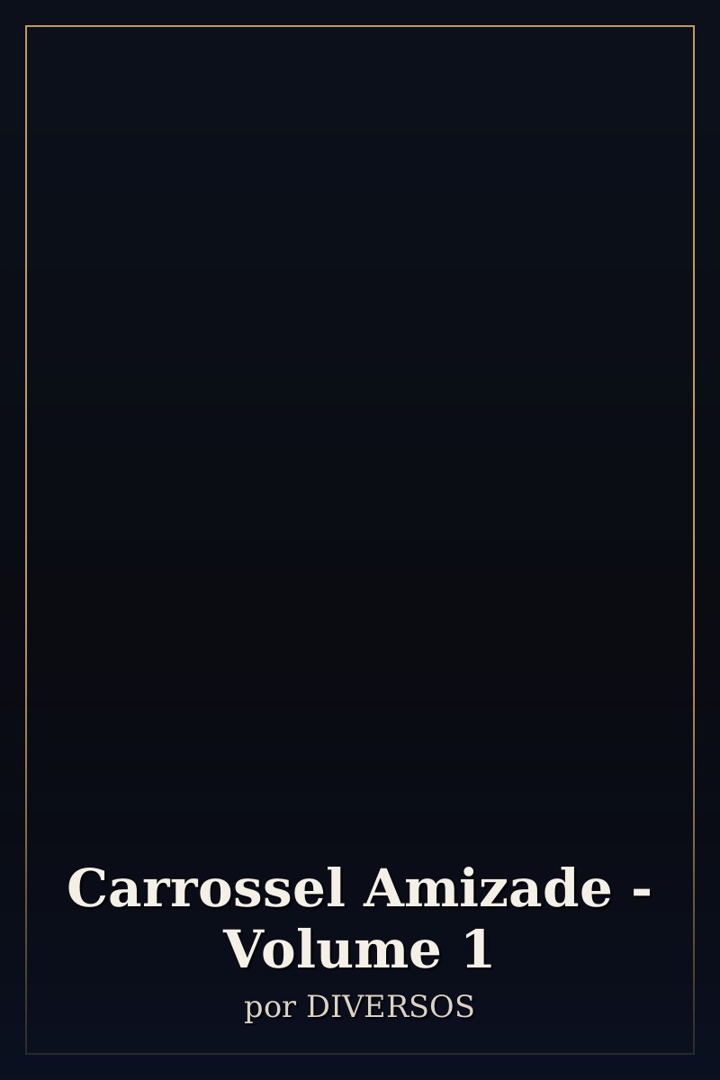 Capa de Carrossel Amizade - Volume 1