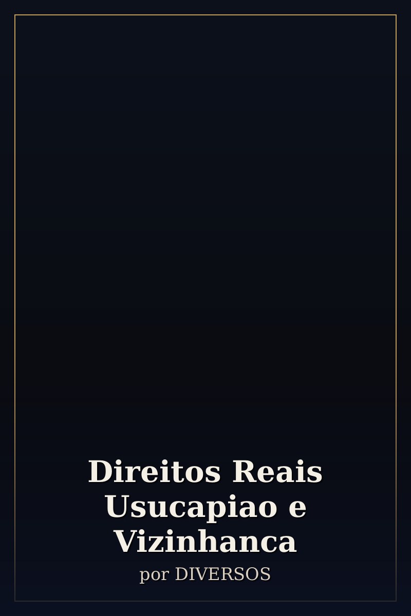 Capa de Direitos Reais Usucapiao e Vizinhanca