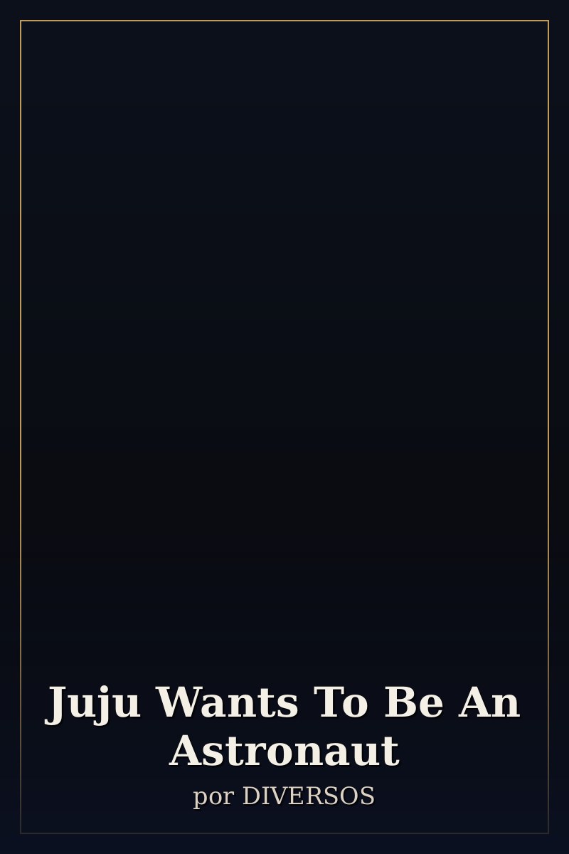 Capa de Juju Wants To Be An Astronaut