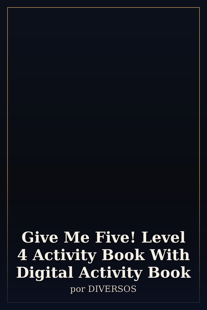 Capa de Give Me Five! Level 4 Activity Book With Digital Activity Book