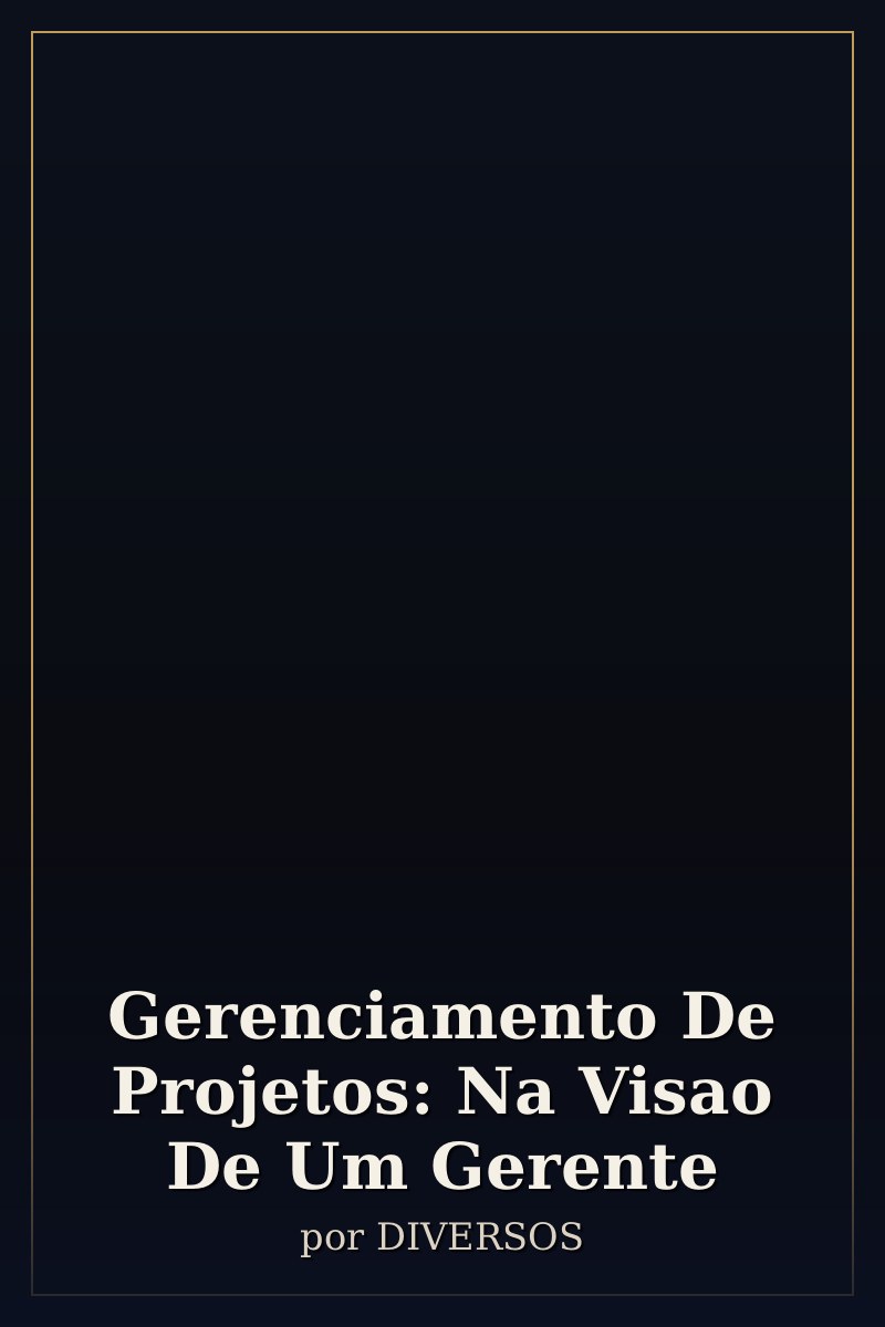 Capa de Gerenciamento De Projetos: Na Visao De Um Gerente