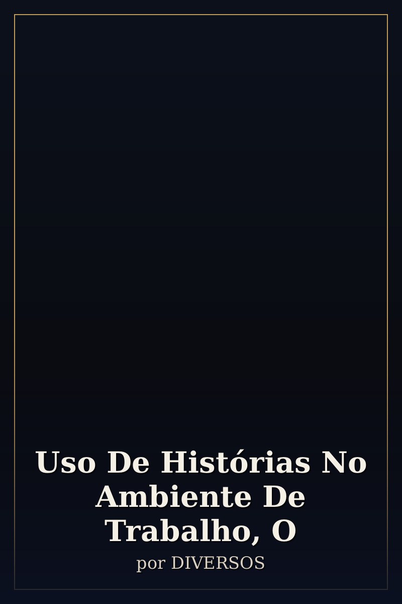 Capa de Uso De Histórias No Ambiente De Trabalho, O