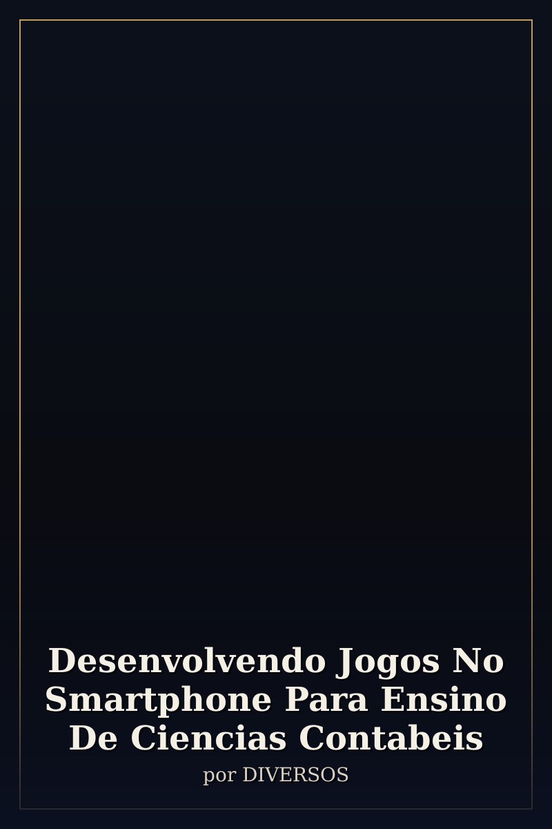 Capa de Desenvolvendo Jogos No Smartphone Para Ensino De Ciencias Contabeis