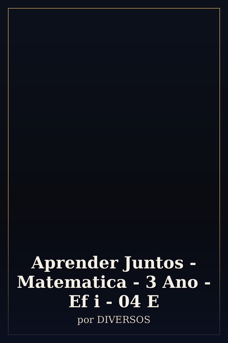 Capa de Aprender Juntos - Matematica - 3 Ano - Ef i - 04 E