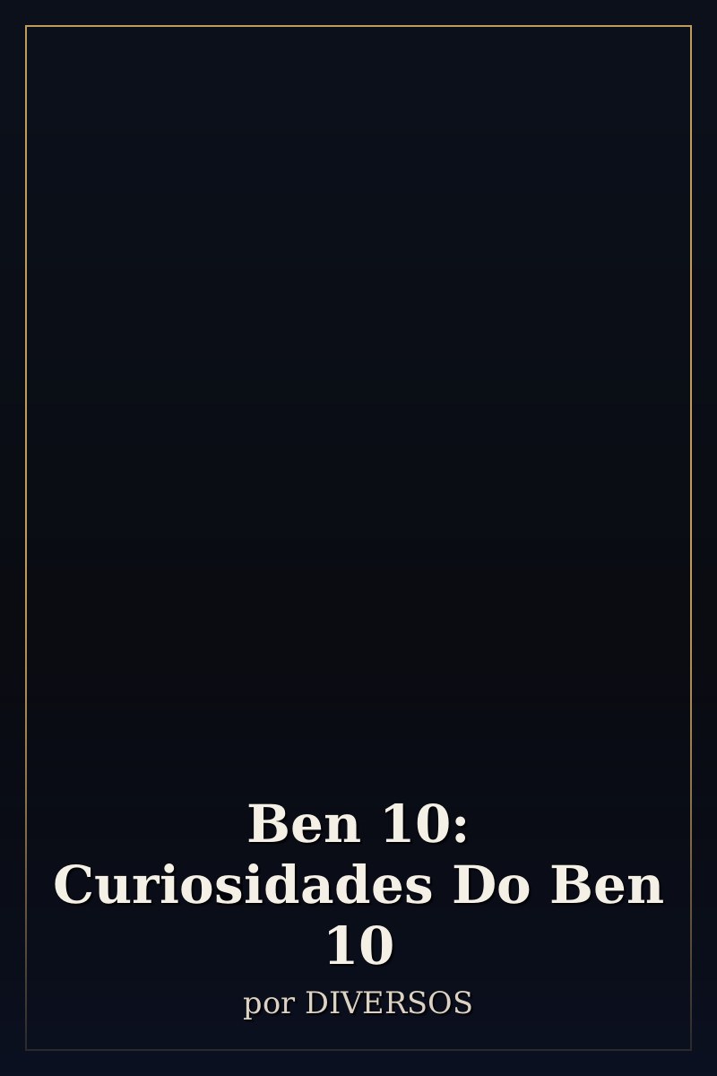Capa de Ben 10: Curiosidades Do Ben 10