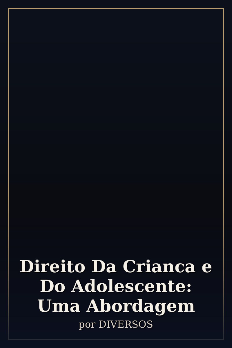 Capa de Direito Da Crianca e Do Adolescente: Uma Abordagem