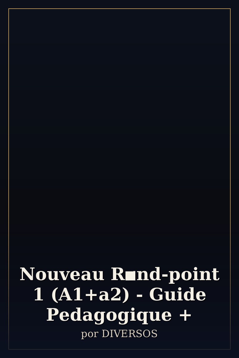 Capa de Nouveau Rond-point 1 (A1+a2) - Guide Pedagogique +