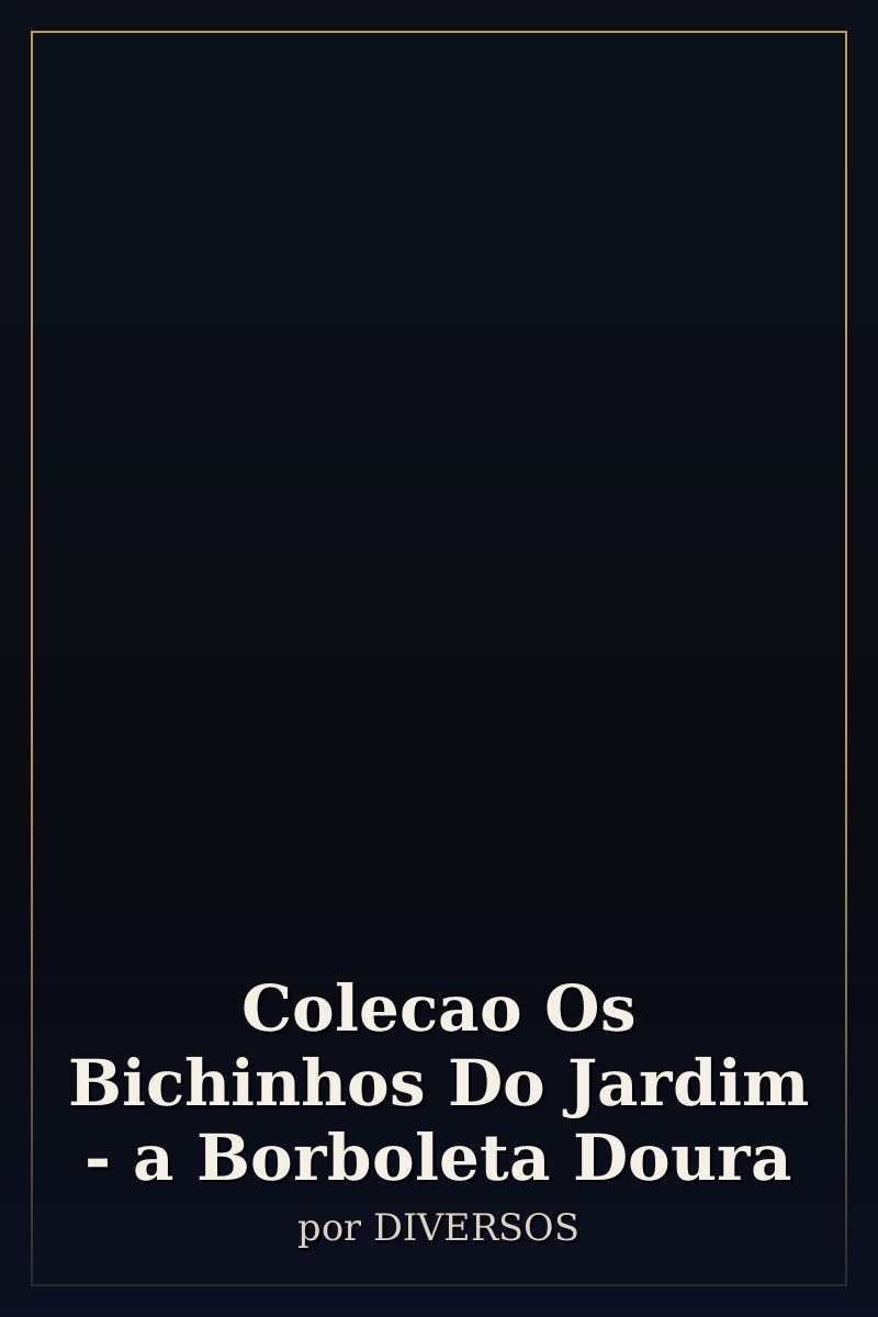 Capa de Colecao Os Bichinhos Do Jardim - a Borboleta Doura