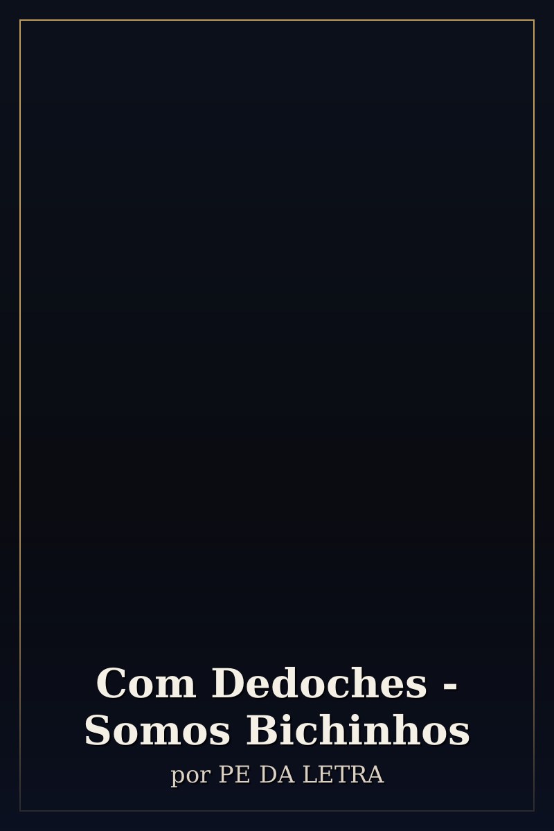 Capa de Com Dedoches - Somos Bichinhos