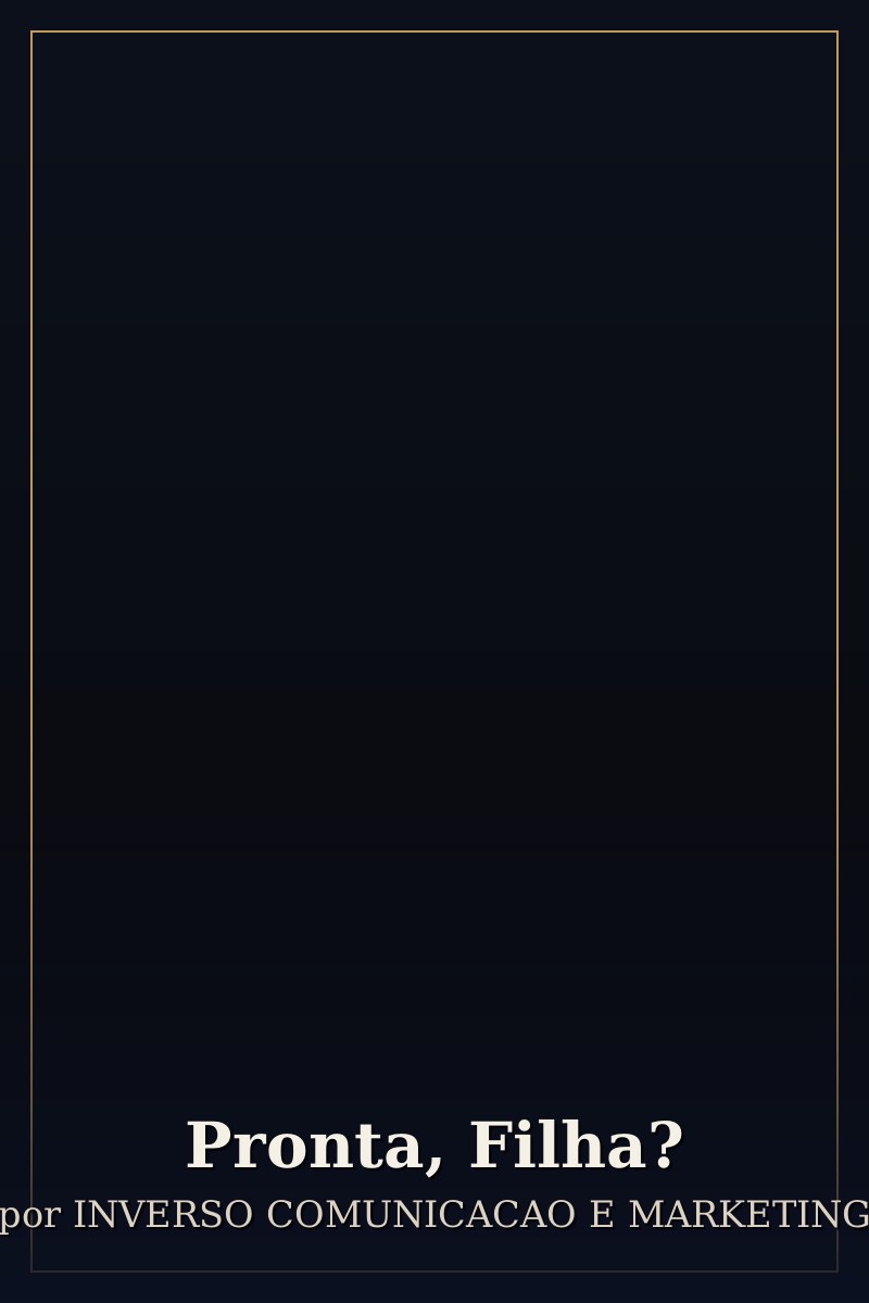 Capa de Pronta, Filha?