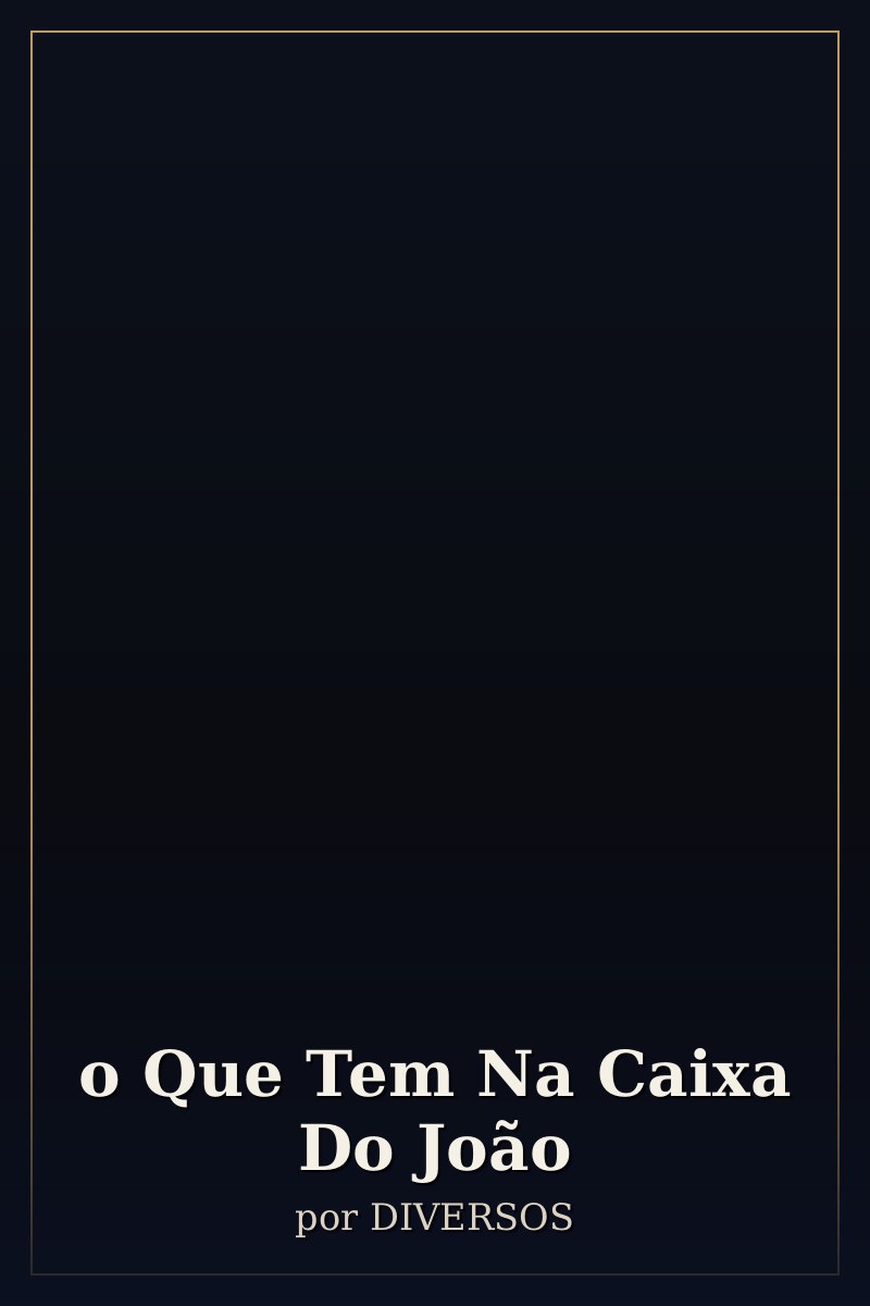 Capa de o Que Tem Na Caixa Do João