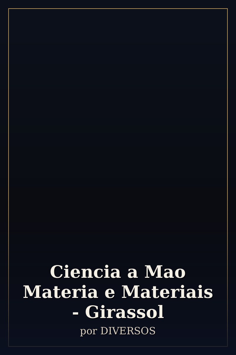 Capa de Ciencia a Mao Materia e Materiais - Girassol