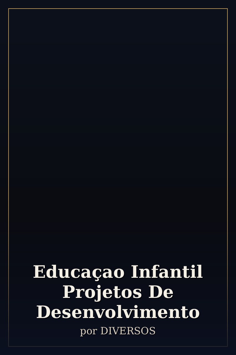 Capa de Educaçao Infantil Projetos De Desenvolvimento