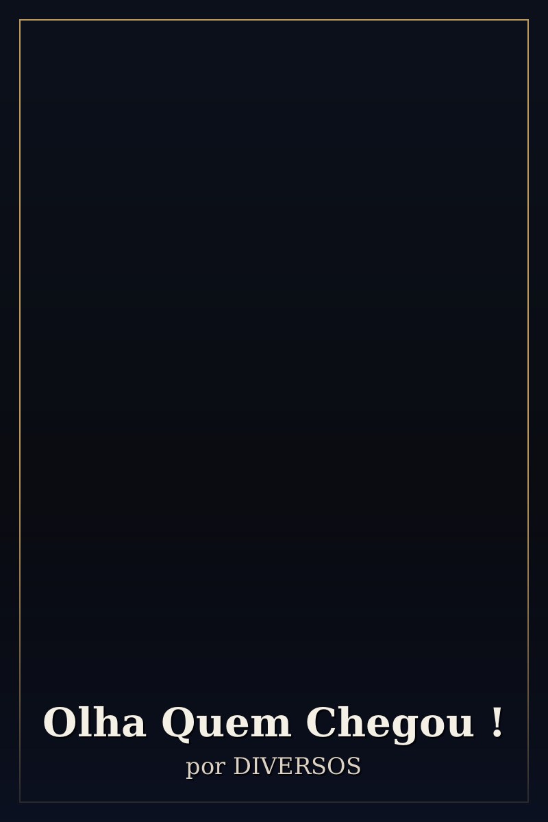 Capa de Olha Quem Chegou !
