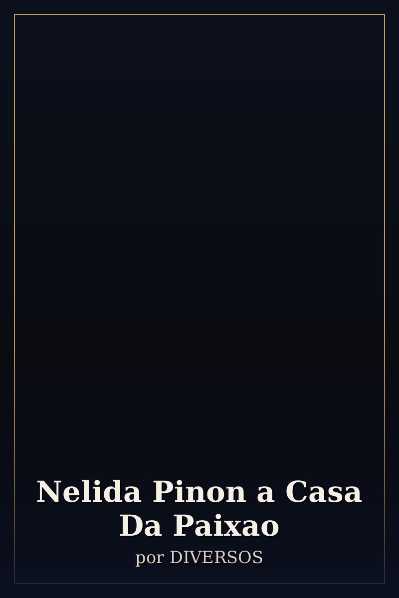 Capa de Nelida Pinon a Casa Da Paixao