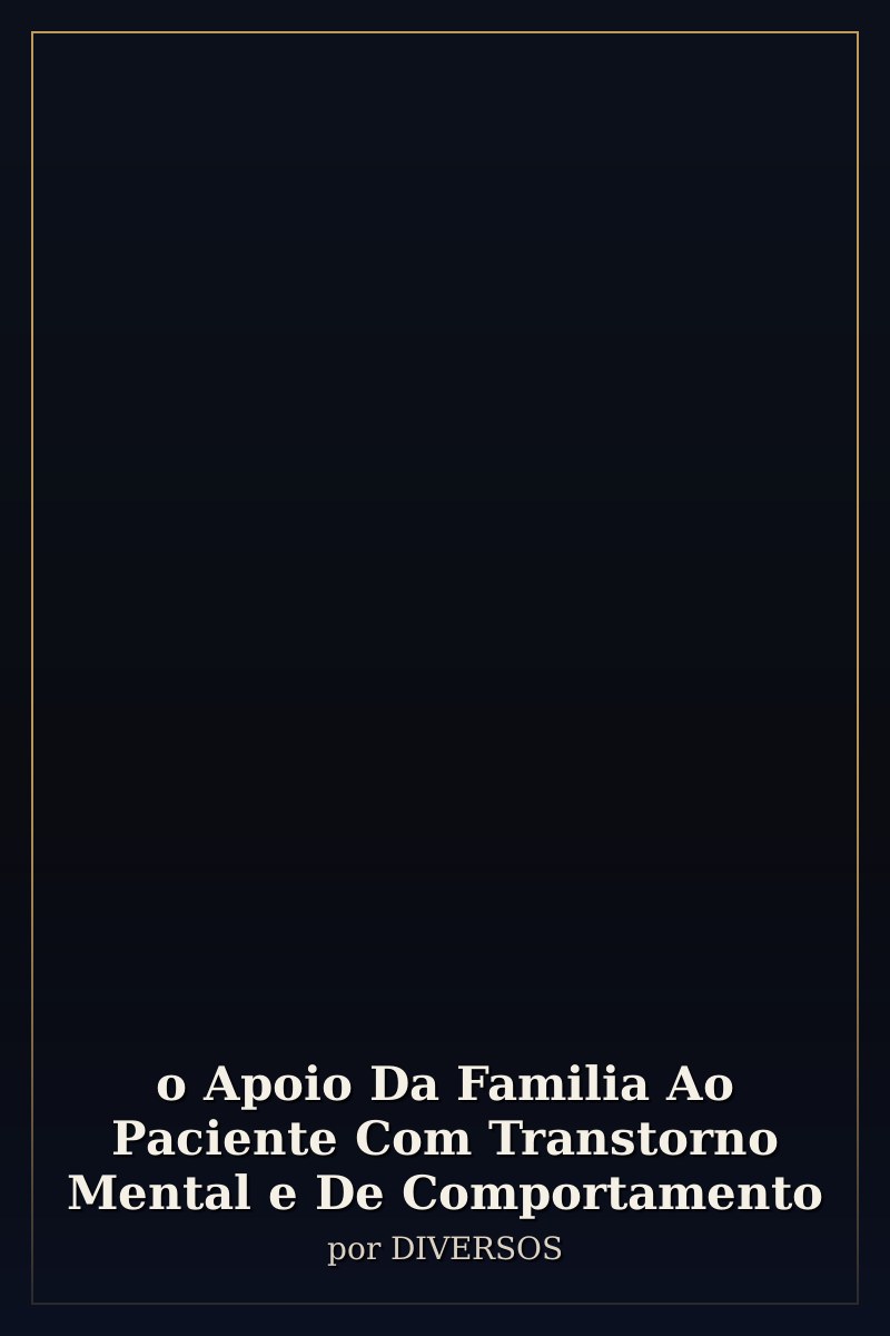 Capa de o Apoio Da Familia Ao Paciente Com Transtorno Mental e De Comportamento