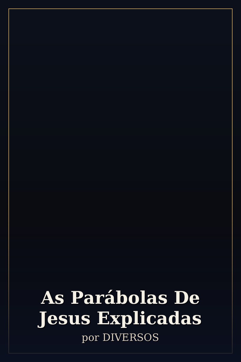 Capa de As Parábolas De Jesus Explicadas