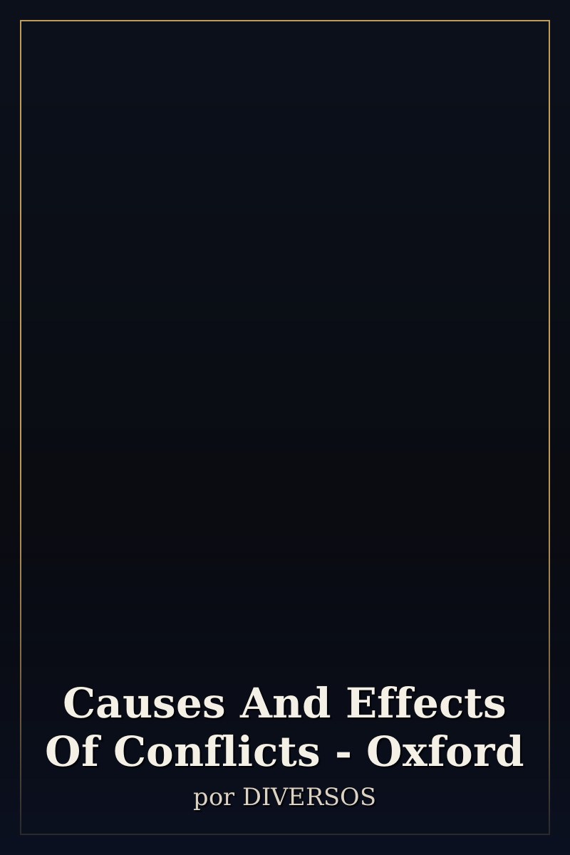 Capa de Causes And Effects Of Conflicts - Oxford
