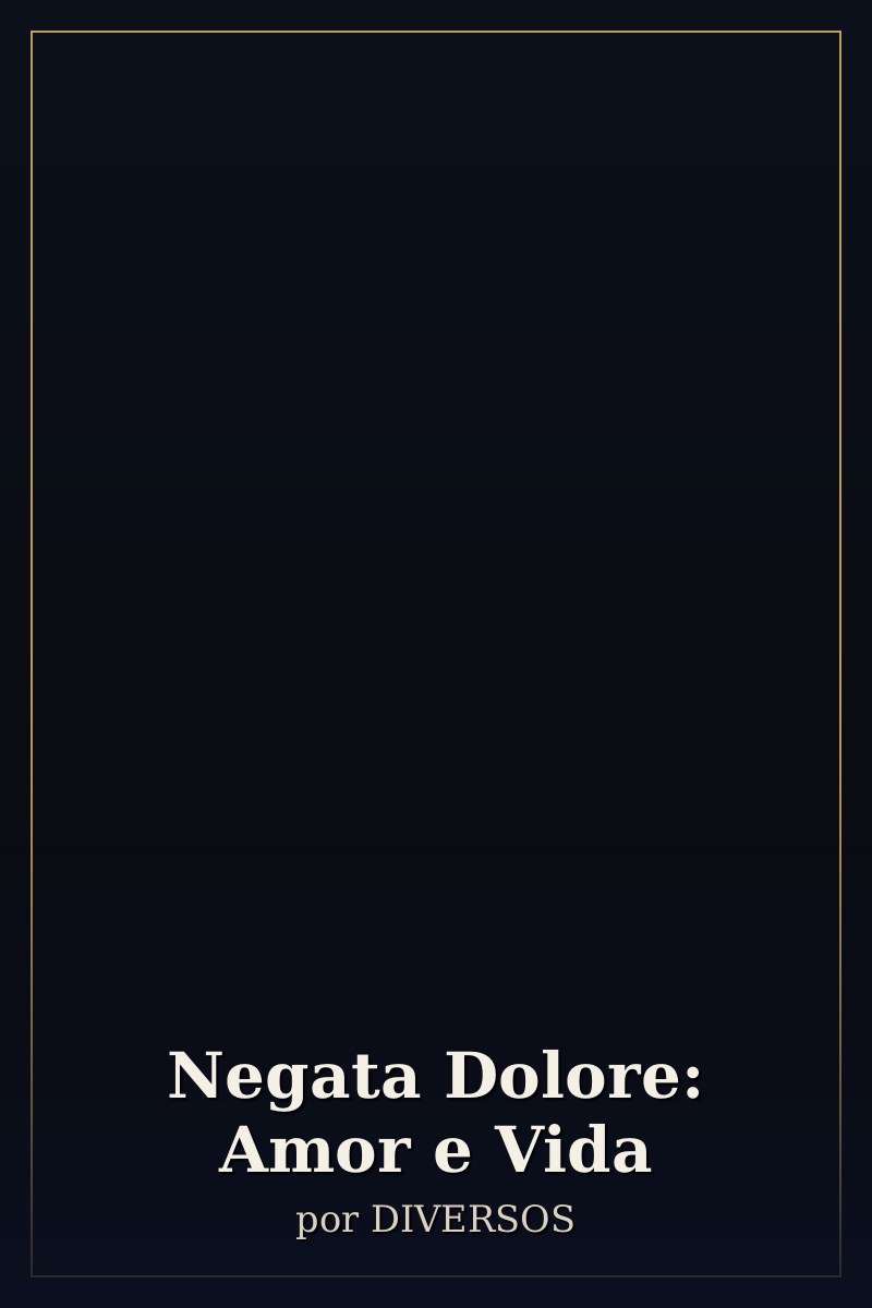 Capa de Negata Dolore: Amor e Vida