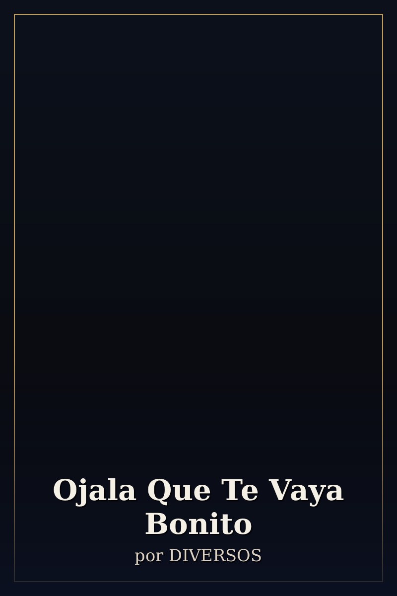 Capa de Ojala Que Te Vaya Bonito