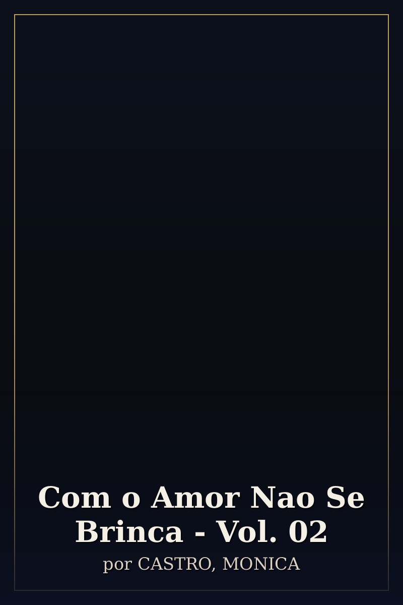 Capa de Com o Amor Nao Se Brinca - Vol. 02
