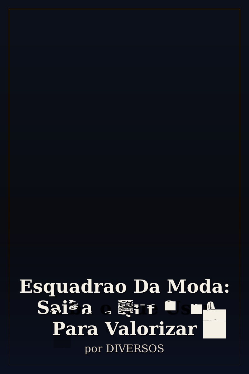 Capa de Esquadrao Da Moda: Saiba o Que Usar Para Valorizar