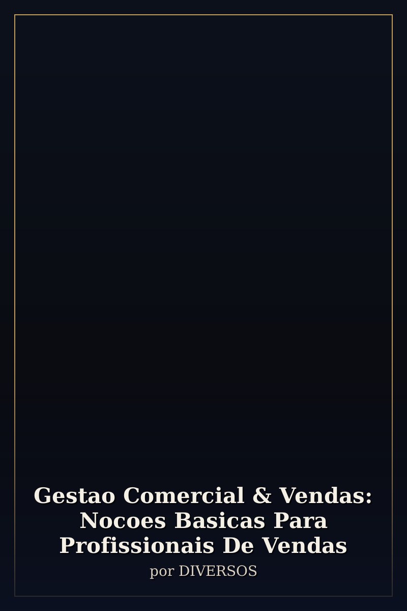 Capa de Gestao Comercial & Vendas: Nocoes Basicas Para Profissionais De Vendas