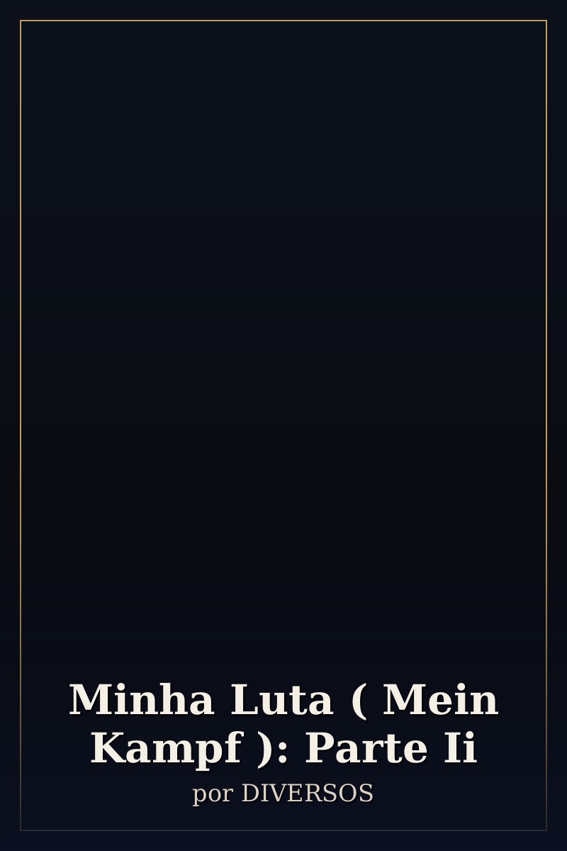 Capa de Minha Luta ( Mein Kampf ): Parte Ii