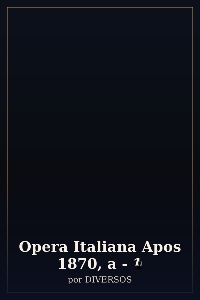 Capa de Opera Italiana Apos 1870, a - 1