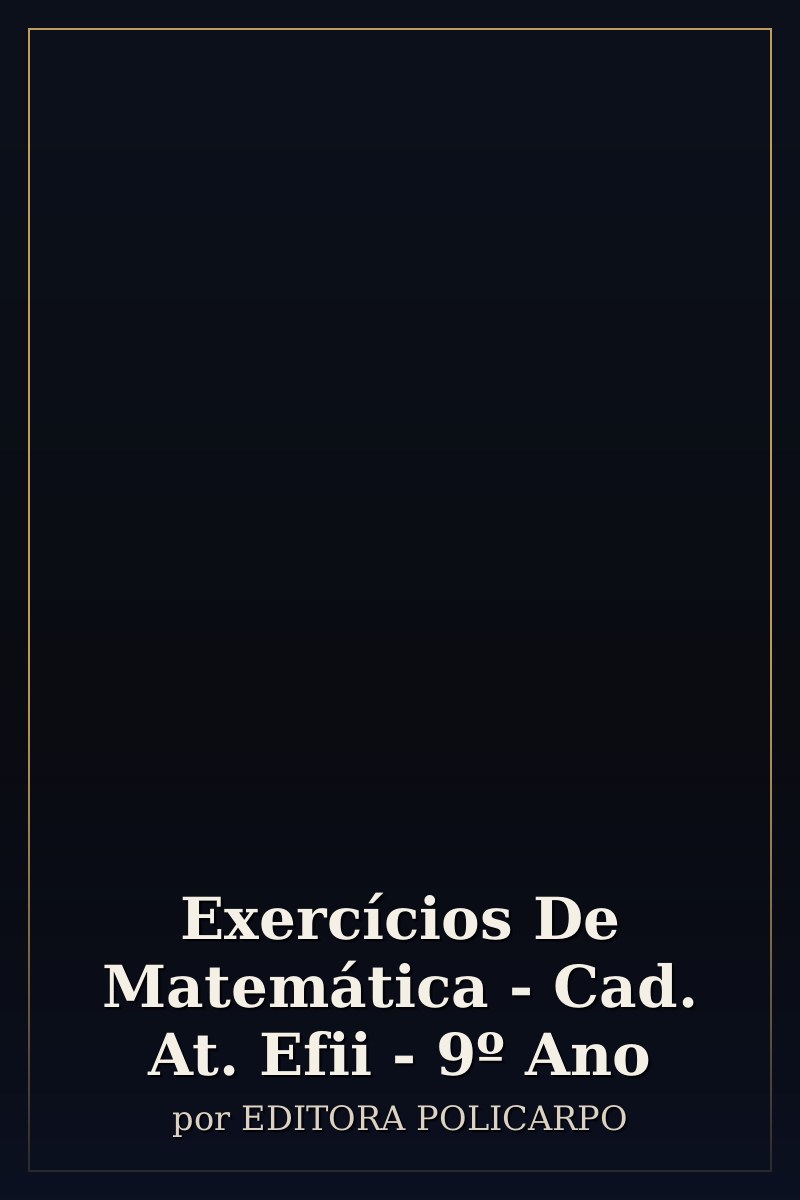 Capa de Exercícios De Matemática - Cad. At.  Efii - 9º Ano